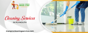 Cleaning Services in Plymouth